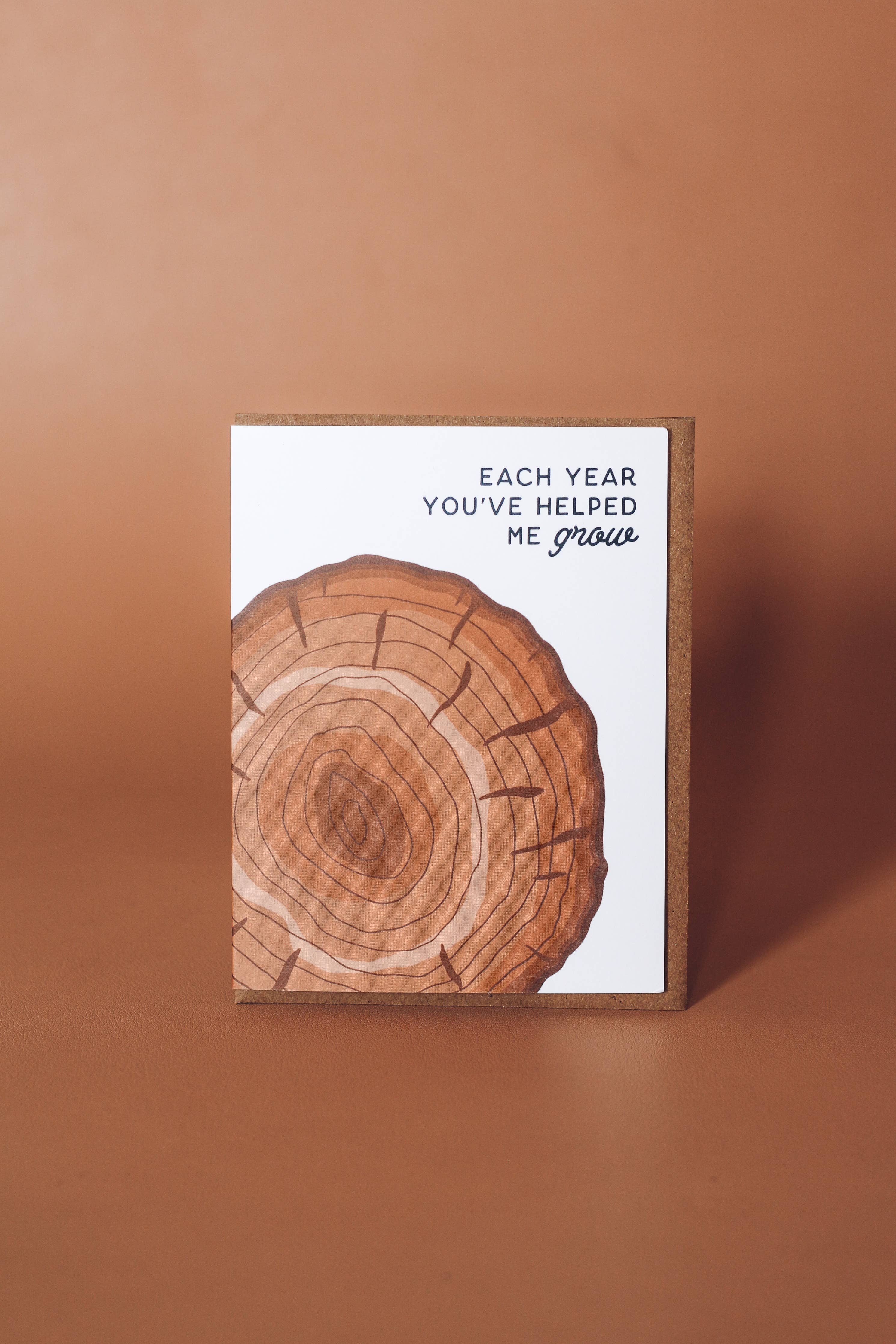 Tree Trunk Card - "Each year you've helped me grow"