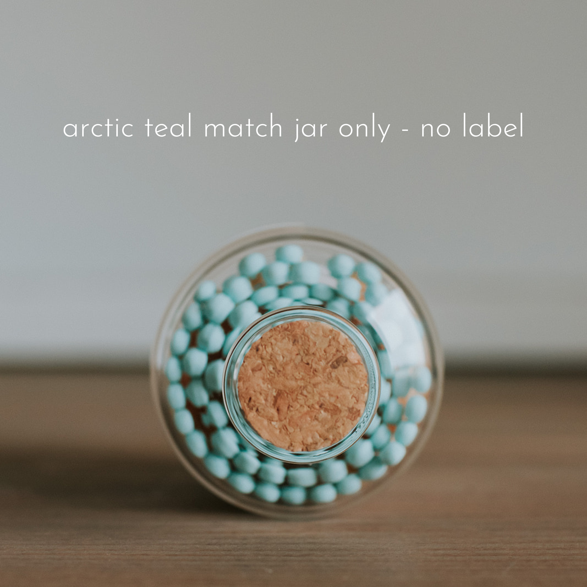 Apothecary Matches: Color Tip Jar Matchsticks: Unlabelled: Arctic Teal