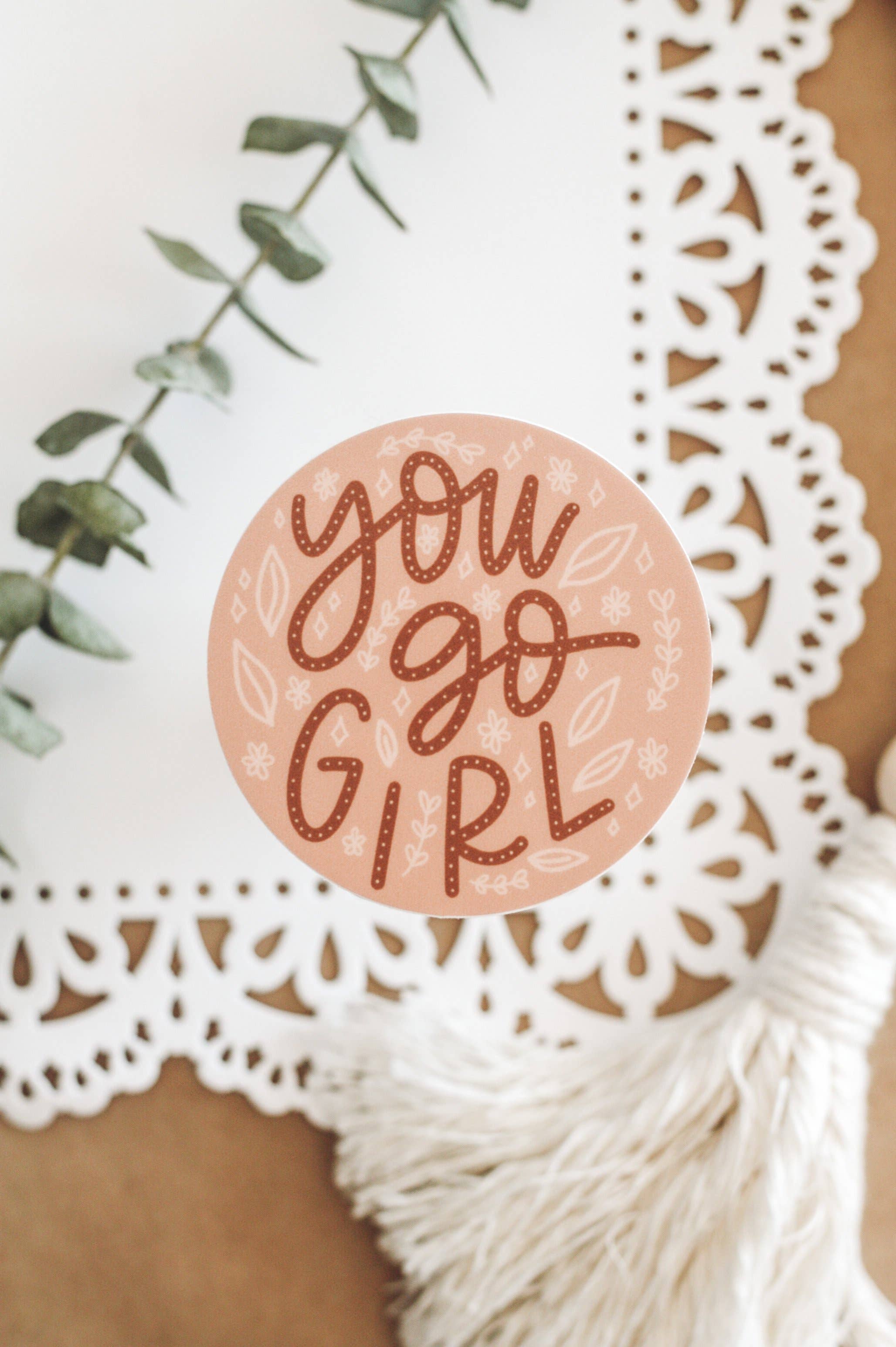 Jess's Paper Co: Sticker - You Go Girl