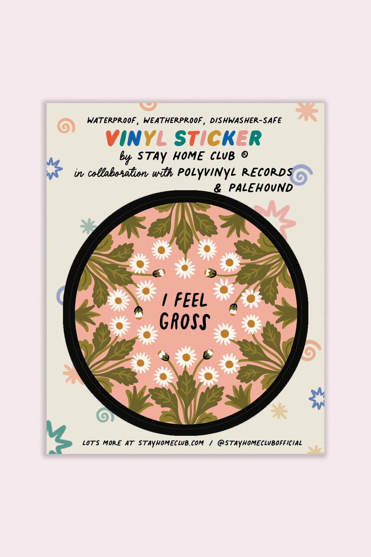 Stay Home Club: Vinyl Sticker - I Feel Gross