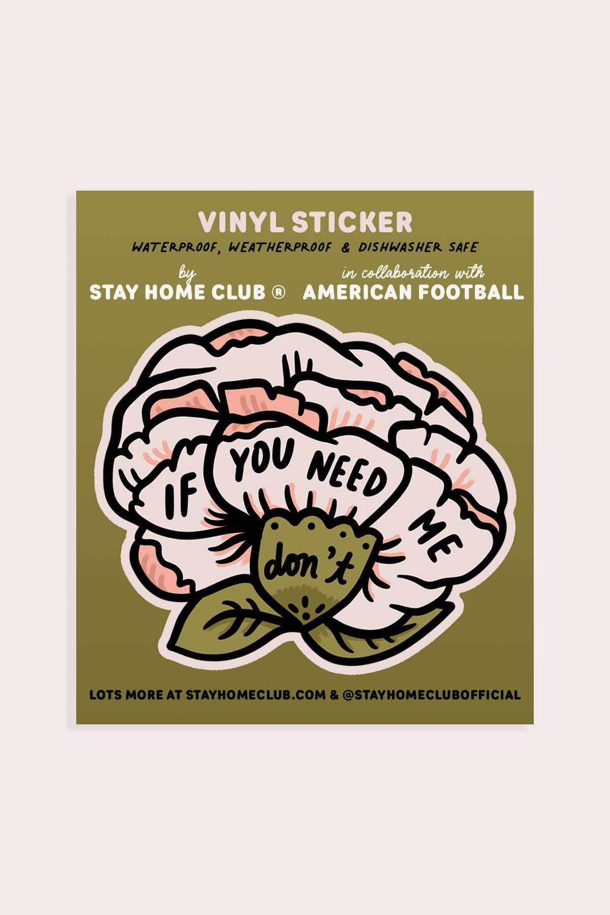 Stay Home Club: Vinyl Sticker - If You Need Me Sticker